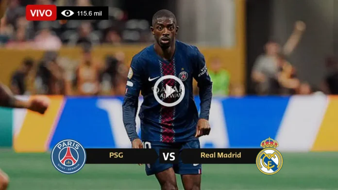 Dónde ver PSG vs Real Madrid en vivo online gratis hoy Dónde ver PSG vs Real Madrid en vivo online gratis hoy